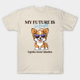 Corgi lover - Corgi glasses - Corgi quote v2 white T-Shirt